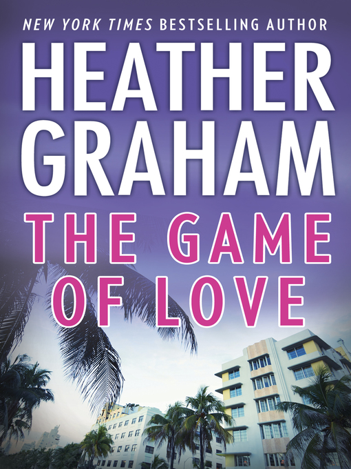 Title details for The Game of Love by Heather Graham - Available